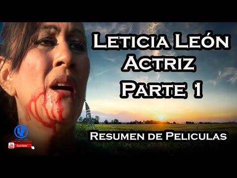 ""Leticia León "" SU HISTORIA EN EL CINE COMO ACTRIZ  Parte 1