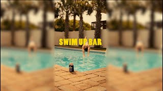 Swim Up Bar (Lyric Video)