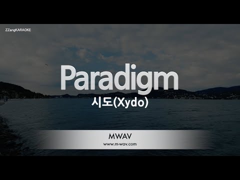 [짱가라오케/노래방] 시도(Xydo)-Paradigm [ZZang KARAOKE]