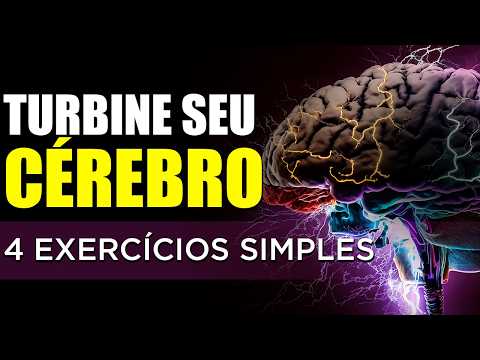 Como Turbinar o seu Cérebro! 4 Exercícios Cognitivos Simples + Poderosos Para Estimular seu Cérebro