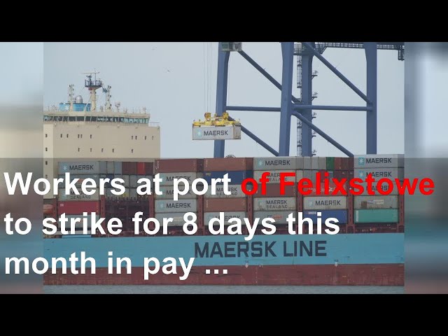 Workers at port of Felixstowe to strike