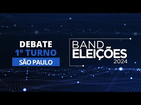 DEBATE DA BAND À PREFEITURA DE SÃO PAULO | 08/08/2024