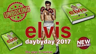 Elvis Day By Day 2017: A Year In Review - Sealed To Revealed Unboxing Of New 40th Anniversary Book