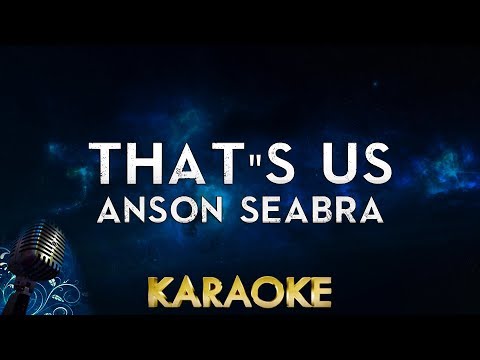 Anson Seabra – That’s Us (Karaoke Instrumental)