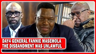 Day4 General Masemola Evidence “The Arrest Of Molefe And Matlala, The Disbandment Was Unlawful”