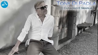 Tony Di Paola - O curaggio e sbaglià ( Ufficiale 2025 )