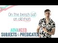 Identifying Advanced Subjects and Predicates