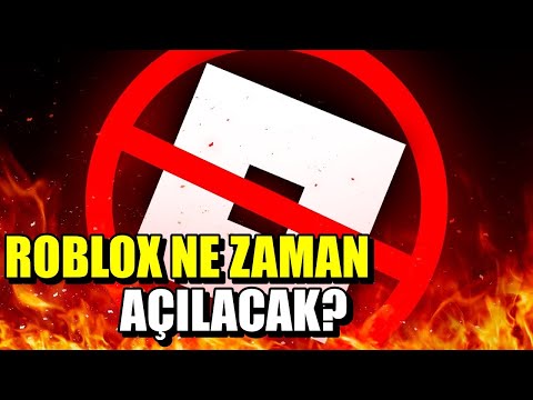 ROBLOX NE ZAMANA AÇILACAK ? ROBLOX AÇILDI MI ?