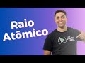 Raio Atômico e Tabela Periódica