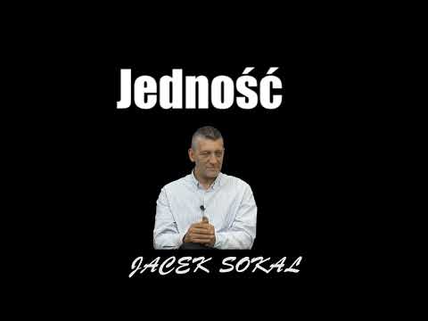 Jedność. - Jacek Sokal