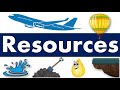Understanding Natural and Human-Made Resources