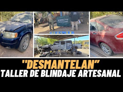 "¡Golpe al narco en Sonora! Aseguran taller de blindaje artesanal en Caborca"