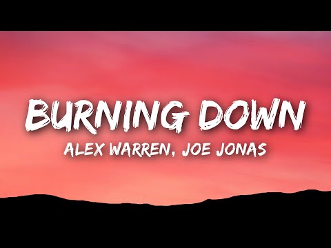 Alex Warren, Joe Jonas - Burning Down (Lyrics)