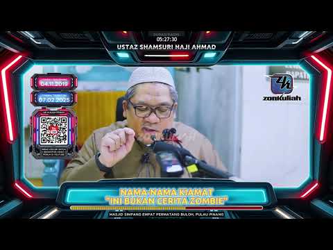 TAZKIRAH : Nama-nama Hari Kiamat (Ini Bukan Cerita Zombie) - Ustaz Shamsuri Ahmad