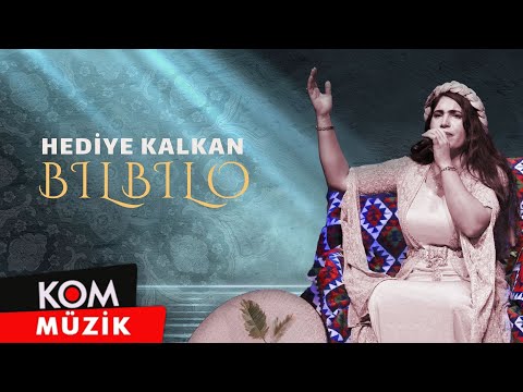 Hediye Kalkan - Bilbilo (Performansa Zindî 2024 © Kom Müzik)