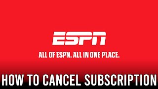 How to Cancel ESPN Subscription FAST: Step-by-Step Guide to Unsubscribe from ESPN Unlimited