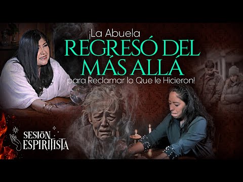 ¡La Abuela Regresó del Más Allá para Reclamar lo Que le Hicieron! 😢🕯️