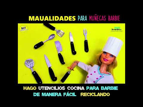 DIY: Como hacer muchos UTENCILIOS DE COCINA para Barbie Facil reciclando