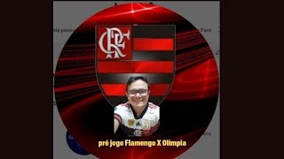 pré jogo. Flamengo X Olímpia.