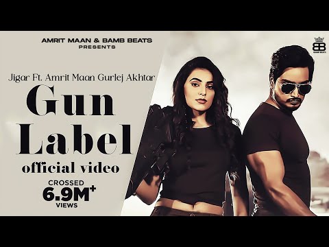 Gun Label (Official Video) : Jigar | Gurlej Akhtar | Ginni Kapoor | Desi Crew | Punjabi Songs 2024