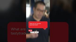 Our trade desk gives us their favorite tools in the tastytrade platform