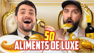 ON MANGE 50 ALIMENTS DE LUXE (et on les juge) (c’est indécent)
