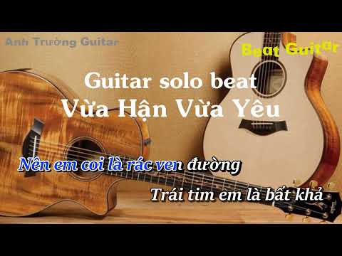 Karaoke Vừa Hận Vừa Yêu - Trung Tự Guitar Solo Beat Acoustic | Anh Trường Guitar