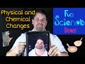 Exploring Physical and Chemical Changes