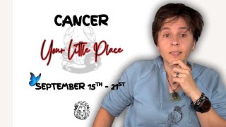CANCER ♋︎ - "Your Little Place" SEPTEMBER 15TH - 21ST | Tarot Card Reading