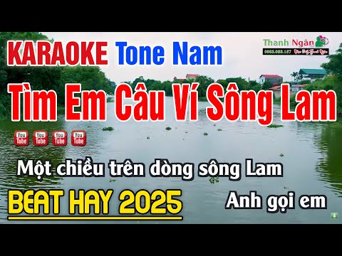 Beat Phối Gốc Tìm Em Câu Ví Sông Lam Karaoke Tông Nam – Nhạc Sống Thanh Ngân Hát Sướng Nhất 2025