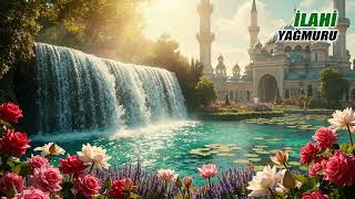 Rabbim Sana geliyoruz Allah Seni seviyoruz - İlahi Yağmuru
