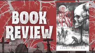 The Truest Sense by Laura Keating - Book Review