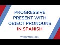 Mastering the Progressive Present with Object Pronouns