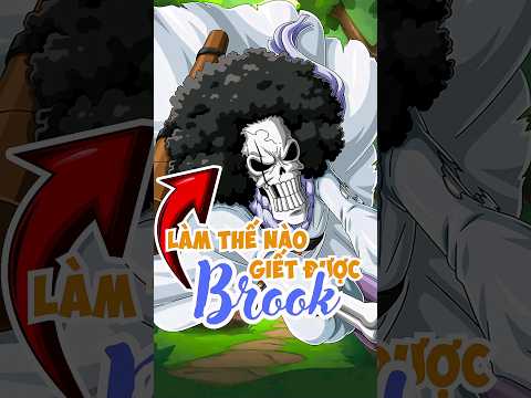 Làm thế nào để giết chết được Brook #shorts #anime #onepiece #brook