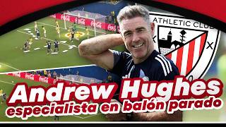 ANDREW HUGHES TRANSFORMARÁ LOS CÓRNERS DEL ATHLETIC DE EDIN TERZIĆ