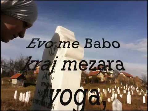 evo me babo kraj mezara tvog evo me babo kraj mezara tvog