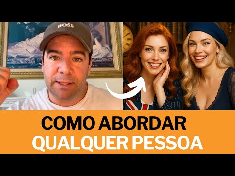 COMO ABORDAR QUALQUER PESSOA (COM SUCESSO) AO REDOR DO MUNDO