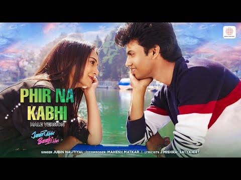 Phir Na Kabhi (Male Version) | Jaan Abhi Baaki Hai | Mahesh, I J Mishra, Satyajeet, Jubin Nautiyal