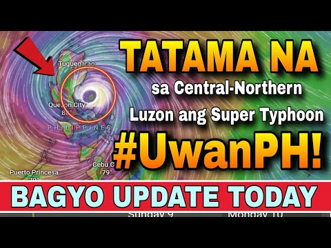 MAGLA-LANDFALL NA ANG SUPER TYPHOON UWAN! ALERTO!⚠️😱 | ULAT PANAHON NGAYON | WEATHER UPDATE TODAY