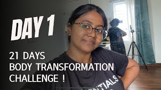 Day 1 of 21 Days Body Transformation Challenge! Mansoon Skincare and more !