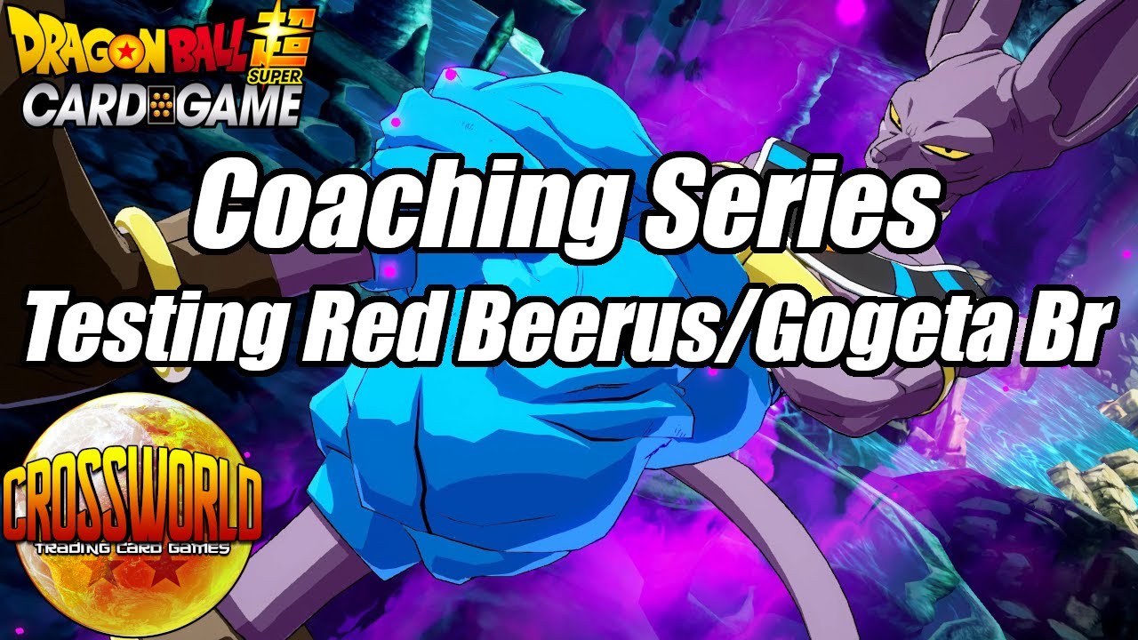 Coaching Series - Testing Red Beerus/Gogeta Br - Dragon Ball Super Card Game