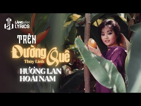 Hoài Nam & Hương Lan | Trên Đường Quê (Thùy Linh) | Sông Quê