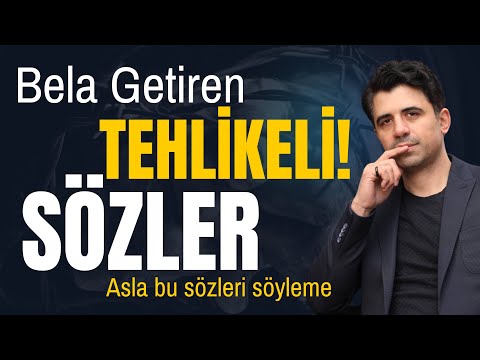 Bela getiren tehlikeli sözler / Abdullah Yuyucu