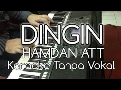 DINGIN – HAMDAN ATT – KARAOKE DANGDUT NADA PRIA – HQ AUDIO