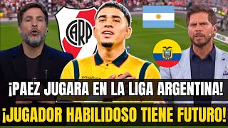 ¡CRACK ECUATORIANO! PRENSA ARGENTINA EMOCIONADA CON LLEGADA DE KENDRY PAEZ AL RIVER PLATE 2026.