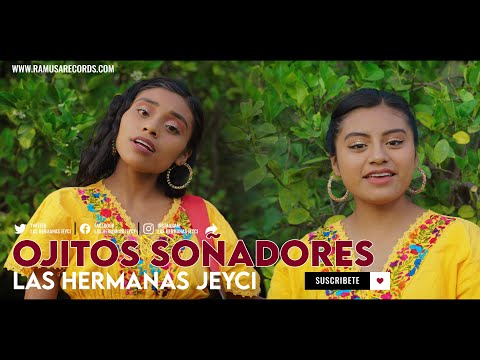 Las Hermanas Jeyci - Ojitos Soñadores (Official Video)