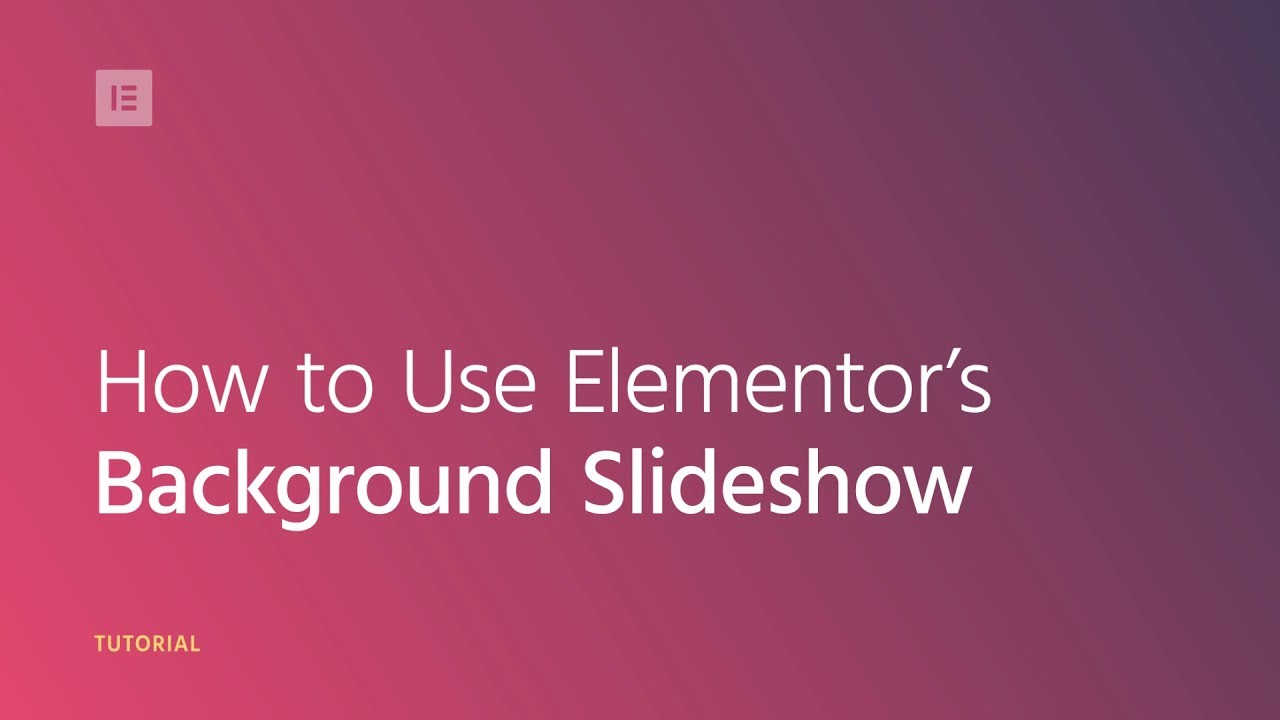 How to Use Elementor-s Background Slideshow Feature - Sites on WordPress