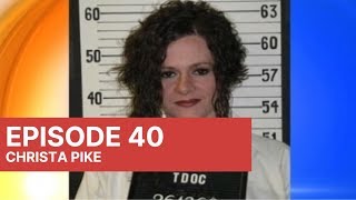 Christa Pike | Episode 40 - People Keep Dying