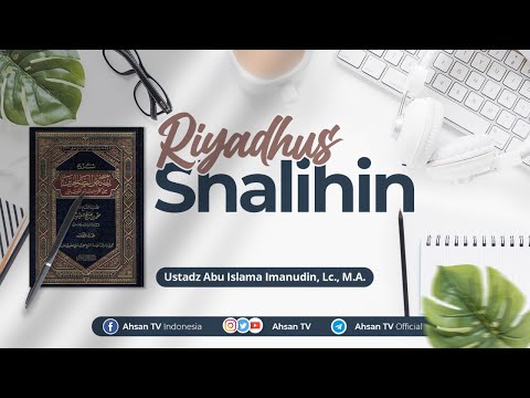 Ustadz DR. Abu Islama Imanudin, Lc., M.A. - Bahjatun Nadzirin Syarah Riyaadhus Shalihin