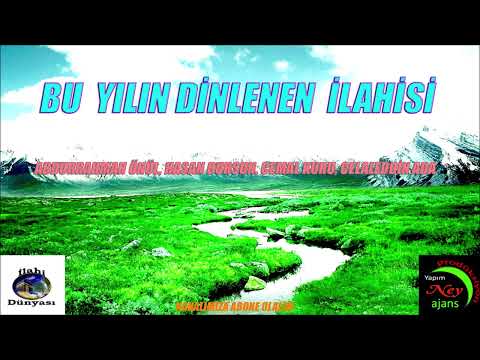 BU YILIN DİNLENEN  İLAHİLERİ